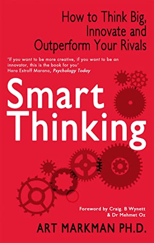 Smart Thinking: How to Think Big, Innovate and Outperform Your Rivals