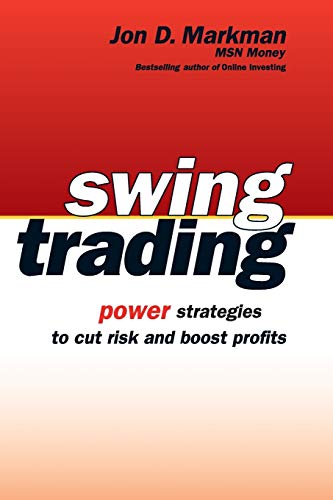 Swing Trading: Power Strategies to Cut Risk and Boost Profits von Wiley
