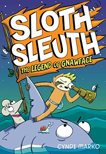 The Legend of Gnawface (Sloth Sleuth, 2, Band 2)