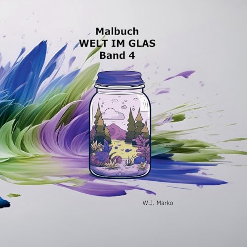 Malbuch Welt im Glas Band 4 von BoD – Books on Demand