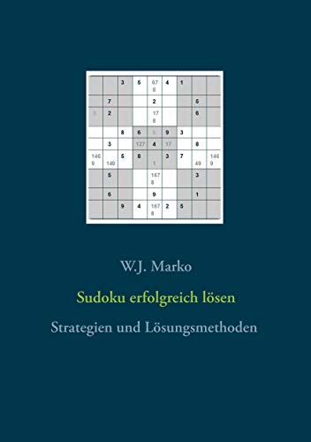 Sudoku erfolgreich lösen: Strategien und Lösungsmethoden von Books on Demand GmbH