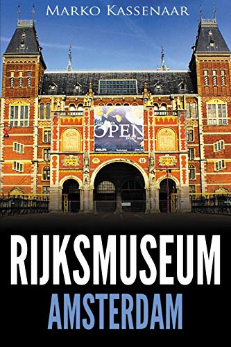 Rijksmuseum Amsterdam: Highlights of the Collection (Amsterdam Museum Guides, Band 1) von Amsterdam Publishers
