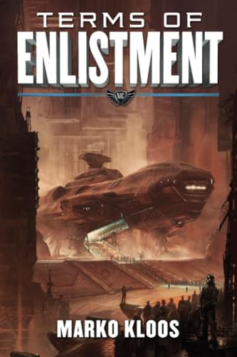 Terms of Enlistment (Frontlines, 1, Band 1) von 47north