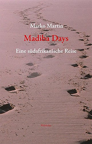 Madiba Days: Eine südafrikanische Reise von Wehrhahn Verlag
