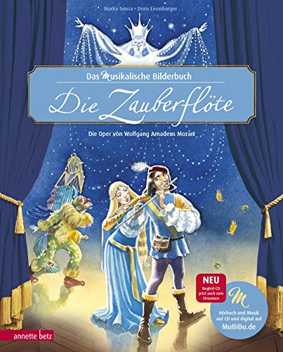 Die Zauberflöte: Oper von Wolfgang Amadeus Mozart (Musikalisches Bilderbuch mit CD): Die Oper von Wolfgang Amadeus Mozart (Das musikalische Bilderbuch mit CD und zum Streamen)