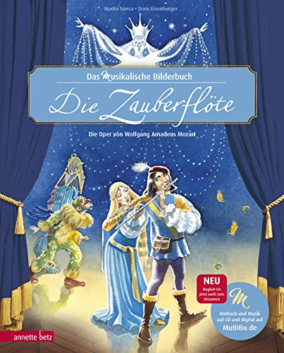 Die Zauberflöte: Oper von Wolfgang Amadeus Mozart (Musikalisches Bilderbuch mit CD): Die Oper von Wolfgang Amadeus Mozart (Das musikalische Bilderbuch mit CD und zum Streamen) von Betz, Annette