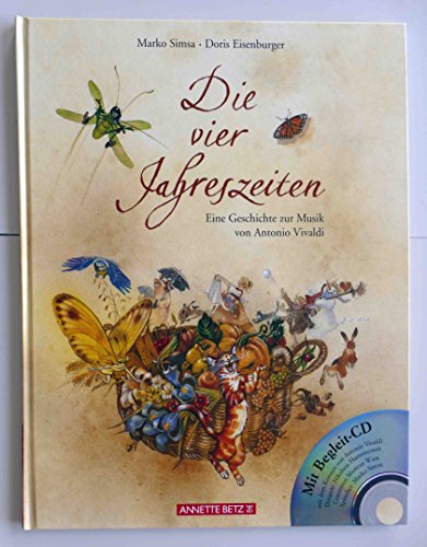 Die vier Jahreszeiten: Eine Geschichte zur Musik von Antonio Vivaldi (Das musikalische Bilderbuch mit CD und zum Streamen)