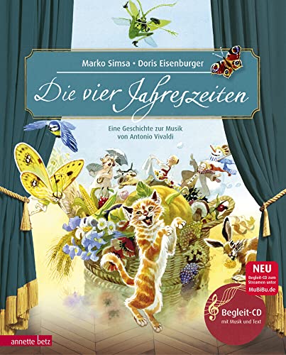 Die vier Jahreszeiten: Eine Geschichte zur Musik von Antonio Vivaldi (Musikalisches Bilderbuch mit CD) (Das musikalische Bilderbuch mit CD und zum Streamen) von Betz, Annette