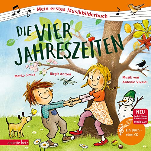Die vier Jahreszeiten (Mein erstes Musikbilderbuch mit CD und zum Streamen): Eine Geschichte zur Musik von Antonio Vivaldi Die vier Jahreszeiten (Mein erstes Musikbilderbuch mit CD und zum Streamen): Eine Geschichte zur Musik von Antonio Vivaldi