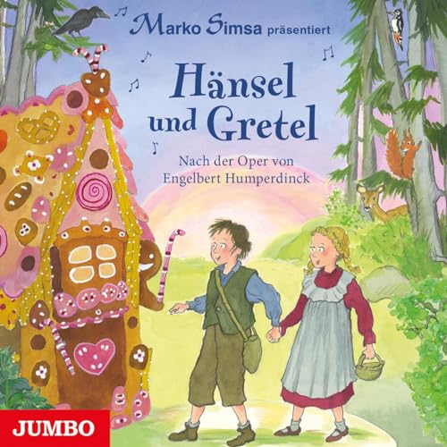 Hänsel und Gretel: Nach der Oper von Engelbert Humperdinck von Jumbo Neue Medien + Verla