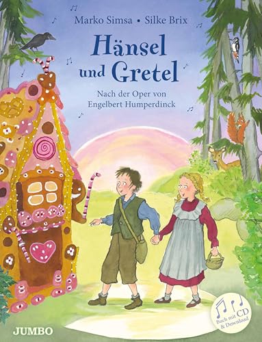 Hänsel und Gretel: Nach der Oper von Engelbert Humperdinck (Marko Simsa: König der Kinderkonzerte)