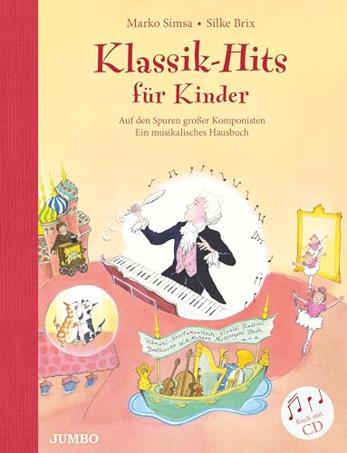 Klassik-Hits für Kinder: Auf den Spuren großer Komponisten - Ein musikalisches Hausbuch von Jumbo Neue Medien + Verla