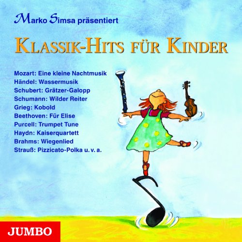 Klassik-Hits für Kinder. CD: Klassikstücke mit Geschichten. Gesprochen vom Autor von Jumbo Neue Medien und Verlag GmbH