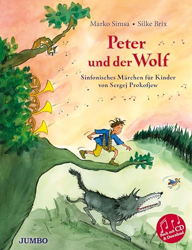 Peter und der Wolf: Sinfonisches Märchen für Kinder von Sergej Prokofjew von Jumbo Neue Medien + Verla