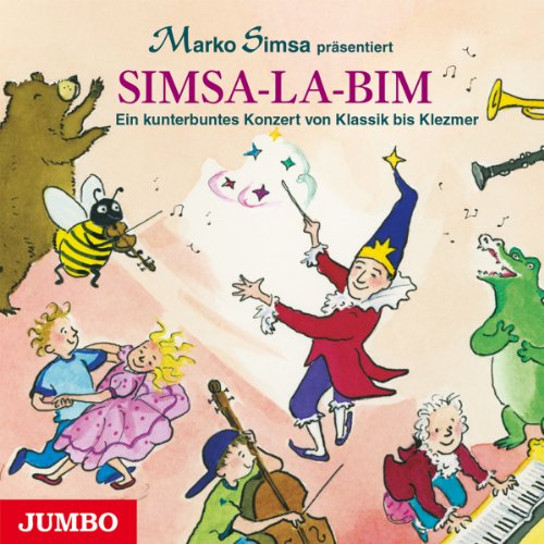 Simsa-La-Bim: Ein Jubiläumskonzert von Klassik bis Klezmer: Ein kunterbuntes Konzert von Klassik bis Klezmer