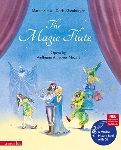 The Magic Flute (Das musikalische Bilderbuch mit CD und zum Streamen): Opera by Wolfgang Amadeus Mozart