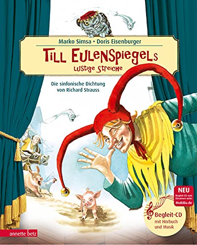 Till Eulenspiegels lustige Streiche mit CD (Das musikalische Bilderbuch mit CD und zum Streamen): Sinfonische Dichtung von Richard Strauss