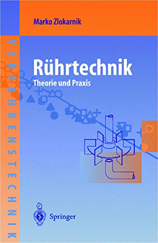 Rührtechnik: Theorie und Praxis (Chemische Technik Verfahrenstechnik) von Springer