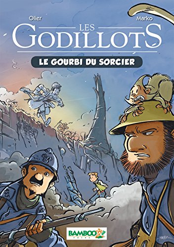 Les Godillots, Tome 1 : Le Gourbi du sorcier