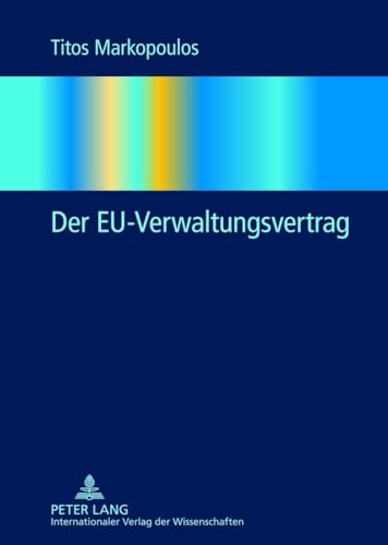 Der EU-Verwaltungsvertrag von Lang, Peter GmbH