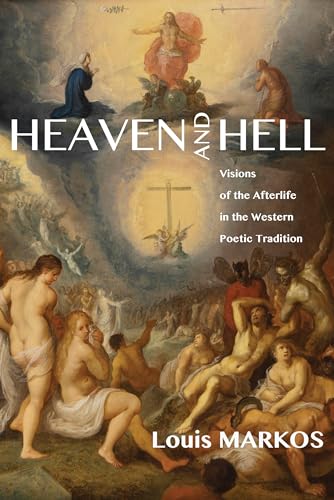 Heaven and Hell: Visions of the Afterlife in the Western Poetic Tradition von Cascade Books