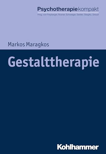 Gestalttherapie (Psychotherapie kompakt) von Kohlhammer W.