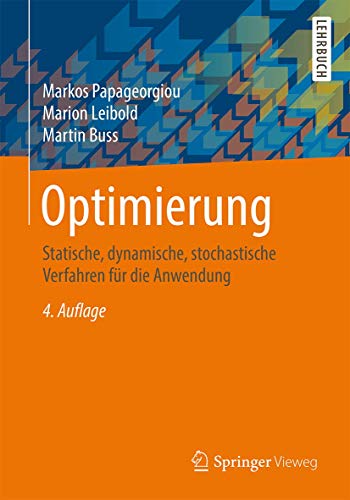 Optimierung: Statische, dynamische, stochastische Verfahren für die Anwendung von Springer Vieweg