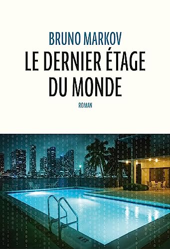 Le dernier étage du monde von ANNE CARRIERE