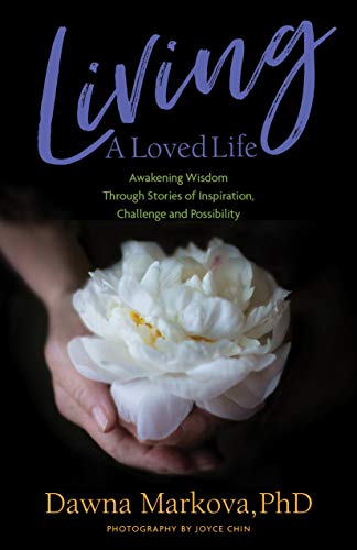 Living A Loved Life: Awakening Wisdom Through Stories of Inspiration, Challenge and Possibility (Thinking Positive Book, Motivational & Spiritual Guide) von MANGO