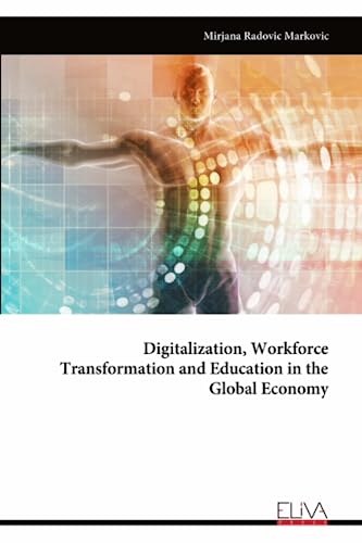 Digitalization, Workforce Transformation and Education in the Global Economy