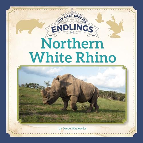 Northern White Rhino (Endlings:the Last Species) von Cherry Lake Publishing
