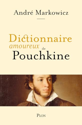 Dictionnaire amoureux de Pouchkine von PLON