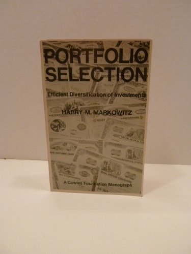 Portfolio Selection: Efficient Diversification of Investments (Cowles Foundation Monograph: No. 16)