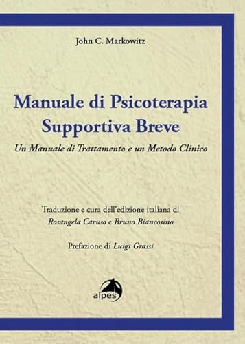 Manuale di psicoterapia supportiva breve. Un manuale di trattamento e un metodo clinico (Orientamenti) von Alpes Italia