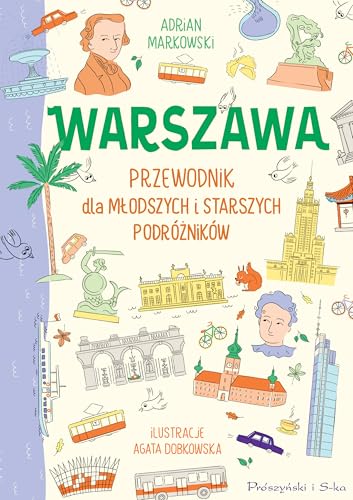 Warszawa Przewodnik dla młodszych i starszych podróżników von Prószyński Media