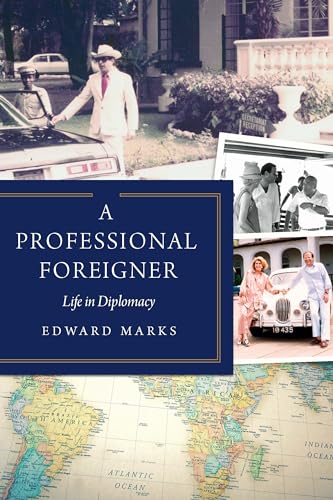 A Professional Foreigner: Life in Diplomacy (The Adst-dacor Diplomats and Diplomacy) von Potomac Books Inc