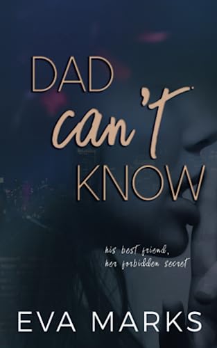 Dad Can't Know: A Dad's Best Friend Novella
