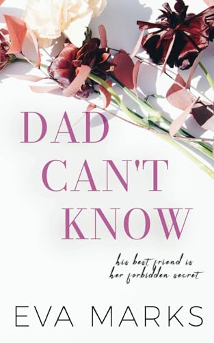 Dad Can't Know: A Dad's Best Friend Novella