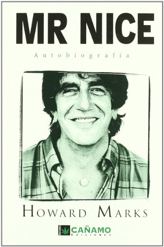 Mr. Nice : autobiografía von Cáñamo Ediciones