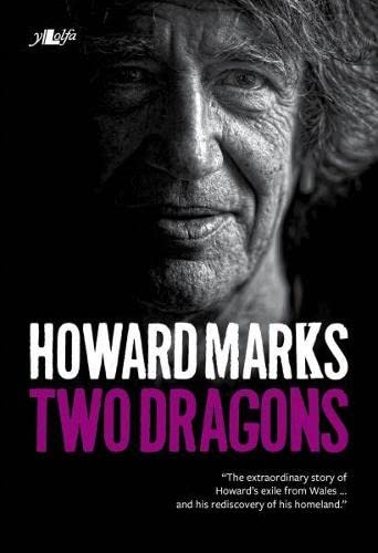 Two Dragons: Howard Marks' Wales von Y Lolfa