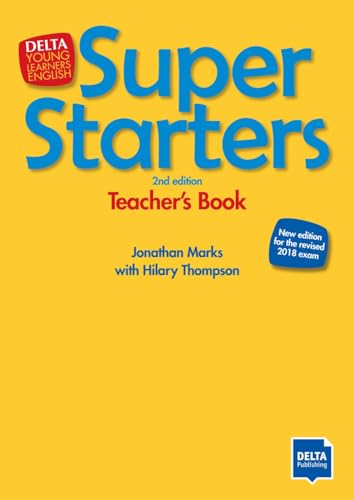 Super Starters: New edition for the revised 2018 exam. Teacher’s Book with DVD-ROM (DELTA Young Learners English) von DELTA PUBL KLETT