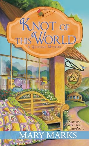 Knot of This World (A Quilting Mystery, Band 8)