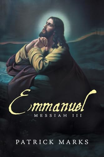 Emmanuel: Messiah lll Emmanuel: Messiah lll von AuthorHouse UK