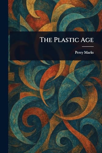 The Plastic Age von Anson Street Press