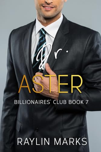 Dr. Aster (Billionaires' Club Series, Band 7) von Independently published
