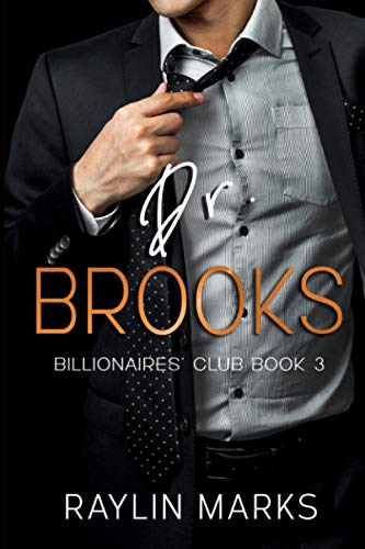 Dr. Brooks: Billionaires' Club Book 3 (Billionaires' Club Series, Band 3) von Independently published