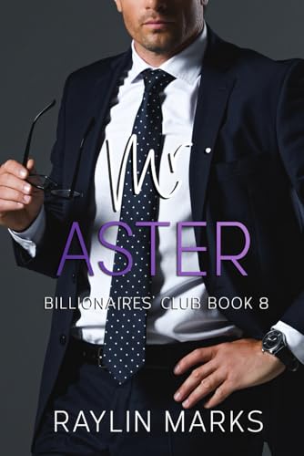 Mr. Aster: Billionaires Club Book 8 (Billionaires' Club Series, Band 8)