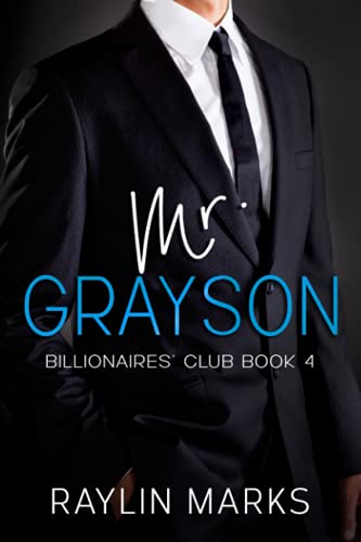 Mr. Grayson: Billionaires' Club Book 4 (Billionaires' Club Series, Band 4) von Independently published