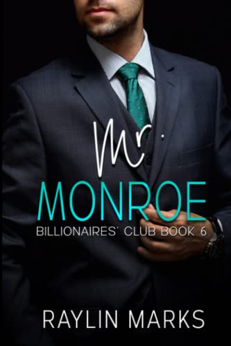 Mr. Monroe: Billionaires’ Club Series Book 6 von Independently published