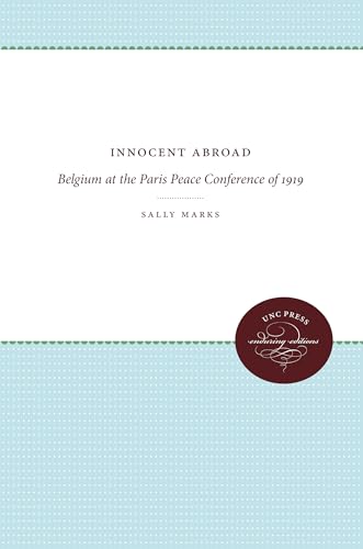Innocent Abroad: Belgium at the Paris Peace Conference of 1919